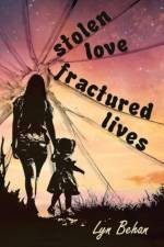 Stolen Love, Fractured LIves af Lyn Behan