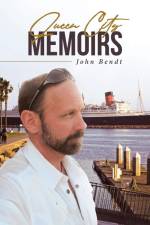 Queen City Memoirs af John Bendt