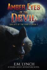 Amber Eyes of the Devil: Wolves of the Forest Book 2 af E. M. Lynch