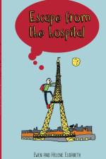 Escape From The Hospital af Hélène Lesbats