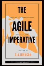 The Agile Imperative af G A Johnson