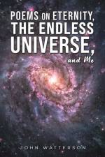 Poems on Eternity, the Endless Universe, and Me af John Watterson
