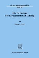 Die Verfassung der Körperschaft und Stiftung. af Hermann Eichler
