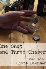 One Shot and Three Chasers af Scott A. Bachmann