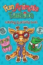 Fun Animals Fashion: Coloring & Activity Book af Anna Nadler