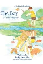 The Boy and His Kingdom af Emily June Ellis