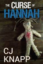 The Curse of Hannah af Cj Knapp