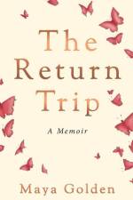 The Return Trip af Maya Golden