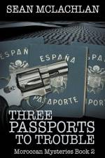 Three Passports to Trouble af Sean McLachlan