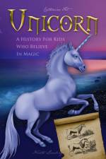 Unicorn - A History for Kids Who Believe in Magic af Catherine Fet