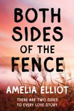 Both Sides of the Fence af Amelia Elliot