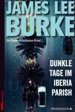 Dunkle Tage im Iberia Parish af James Lee Burke