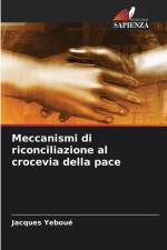 Meccanismi di riconciliazione al crocevia della pace af Jacques Yeboué