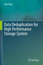Data Deduplication for High Performance Storage System af Dan Feng