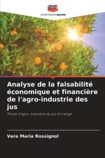 Analyse de la faisabilité économique et financière de l'agro-industrie des jus af Vera Maria Rossignol