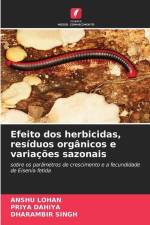 Efeito dos herbicidas, resíduos orgânicos e variações sazonais af Anshu Lohan