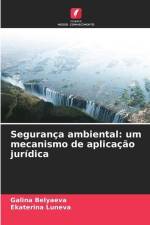 Segurança ambiental: um mecanismo de aplicação jurídica af Galina Belyaeva