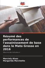 Résumé des performances de l'assainissement de base dans le Mato Grosso en 2016 af Marciely Alves
