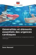 Généralités et éléments essentiels des urgences cardiaques af Sara Hassani
