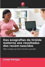 Das ecografias da tiróide materna aos resultados dos recém-nascidos af Joseph Bidingija