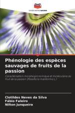 Phénologie des espèces sauvages de fruits de la passion af Clotildes Neves Da Silva
