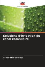 Solutions d'irrigation du canal radiculaire af Zahed Mohammadi