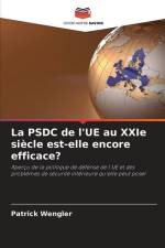 La PSDC de l'UE au XXIe siècle est-elle encore efficace? af Patrick Wengler