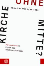 Kirche ohne Mitte? af Thomas Martin Schneider