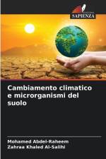 Cambiamento climatico e microrganismi del suolo af Mohamed Abdel-Raheem