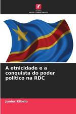 A etnicidade e a conquista do poder político na RDC af Junior Kibelo