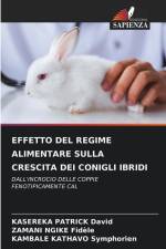 EFFETTO DEL REGIME ALIMENTARE SULLA CRESCITA DEI CONIGLI IBRIDI af Kasereka Patrick David