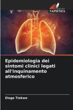 Epidemiologia dei sintomi clinici legati all'inquinamento atmosferico af Eloge Tiekwe