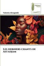 Les derniers chants de Astadjam af Valentin Abougambi