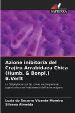 Azione inibitoria del Crajiru Arrabidaea Chica (Humb. & Bonpl.) B.Verlt af Luzia Do Socorro Vicente Moreira