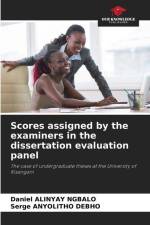Scores assigned by the examiners in the dissertation evaluation panel af Daniel Alinyay Ngbalo