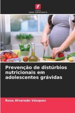 Prevenção de distúrbios nutricionais em adolescentes grávidas af Rosa Alvarado Vásquez