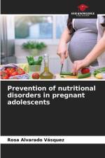 Prevention of nutritional disorders in pregnant adolescents af Rosa Alvarado Vásquez