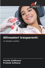 Allineatori trasparenti: af Varsha Sadhwani