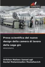 Prova scientifica del nuovo design della camera di lavoro della sega gin af Orifzhon Mallaev Samad Ugli