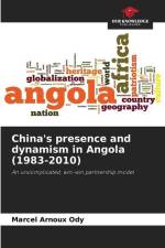 China's presence and dynamism in Angola (1983-2010) af Marcel Arnoux Ody