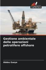 Gestione ambientale delle operazioni petrolifere offshore af Abdou Gueye
