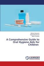 A Comprehensive Guide to Oral Hygiene Aids for Children af Mridula Goswami