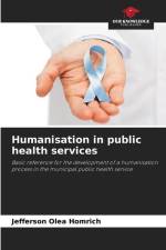 Humanisation in public health services af Jefferson Olea Homrich