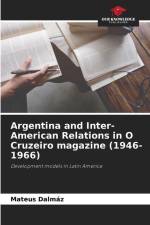 Argentina and Inter-American Relations in O Cruzeiro magazine (1946-1966) af Mateus Dalmáz