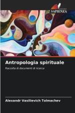 Antropologia spirituale af Alexandr Vasilievich Tolmachev