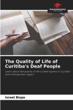 The Quality of Life of Curitiba's Deaf People af Israel Bispo