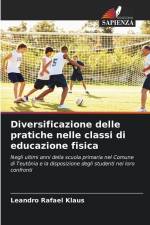 Diversificazione delle pratiche nelle classi di educazione fisica af Leandro Rafael Klaus