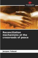 Reconciliation mechanisms at the crossroads of peace af Jacques Yeboué