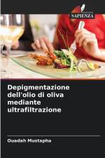 Depigmentazione dell'olio di oliva mediante ultrafiltrazione af Ouadah Mustapha