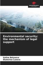 Environmental security: the mechanism of legal support af Galina Belyaeva